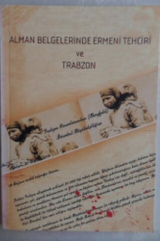 Alman Belgelerinde Ermeni Tehciri ve Trabzon