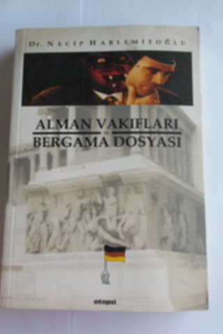 Alman Vakıfları ve Bergama Dosyası* Necip Hablemitoğlu