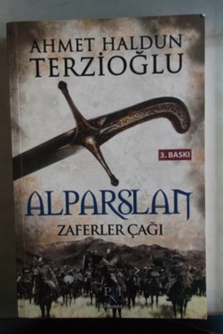 Alparslan Zaferler Çağı Ahmet Haldun Terzioğlu