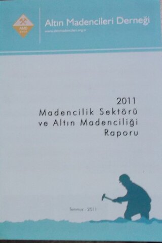 Altın Madenciler Derneği 2011 / Temmuz