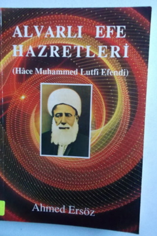 Alvarlı Efe Hazretleri Ahmed Ersöz