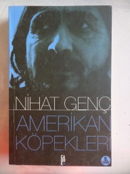 Amerikan Köpekleri Nihat Genç