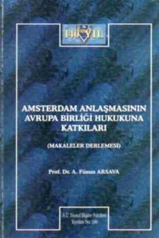 Amsterdam Anlaşmasının Avrupa Birliği Hukukuna Katkıları Prof. Dr. A. 