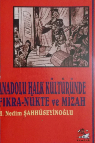 Anadolu Halk Kültüründe Fıkra-Nükte ve Mizah H. Nedim Şahhüseyinoğlu
