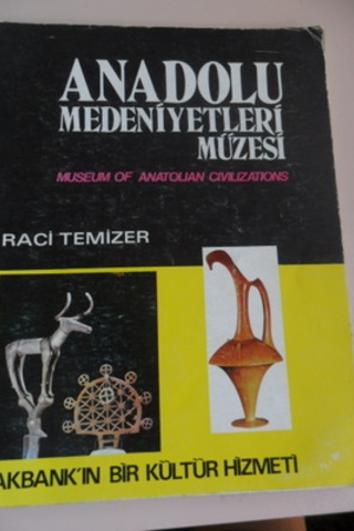 Anadolu Medeniyetleri Müzesi Raci Temizer