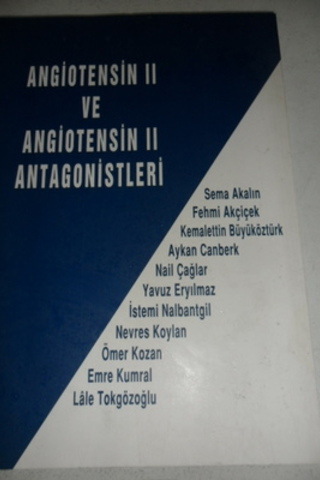 Angiotensin II ve Angiotensin II Antagonistleri Sema Akalın