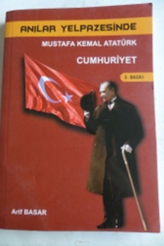 Anılar Yelpazesinde Mustafa Kemal Atatürk Arif Basar