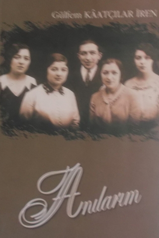 Anılarım Gülfem Kaatçılar İren