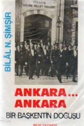 Ankara Ankara Bir Başkentin Doğuşu Bilal N. Şimşir