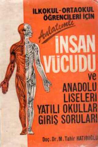 Anlatımlı İnsan Vücüdu Ve Anadolu Liseleri Yatılı Okullar Giriş Sorula