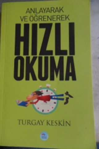 Anlayarak ve Öğrenerek Hızlı Okuma Turgay Keskin