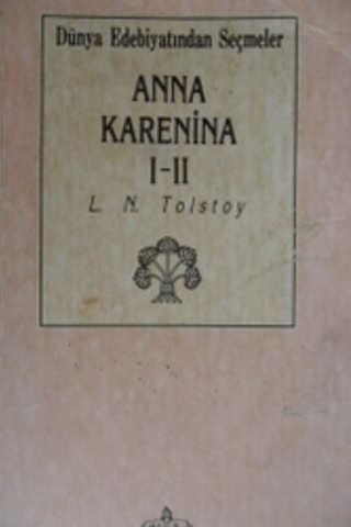 Anna Karenina I-II Lev Nikolayeviç Tolstoy