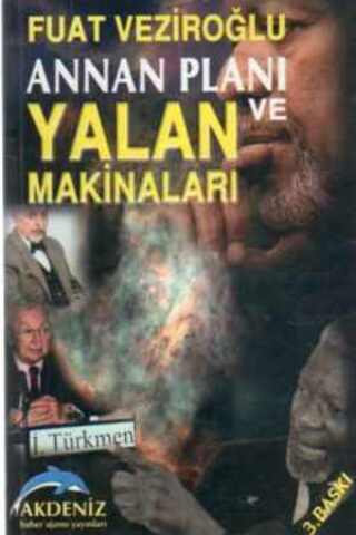 Annan Planı ve Yalan Makinaları Fuat Veziroğlu