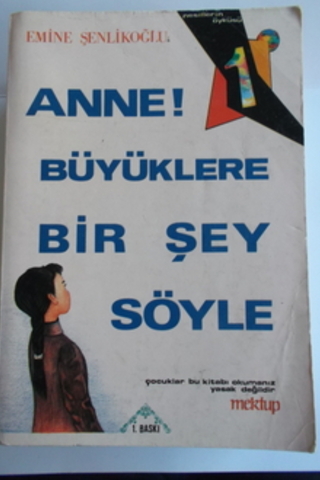 Anne Büyüklere Bir Şey Söyle Emine Şenlikoğlu