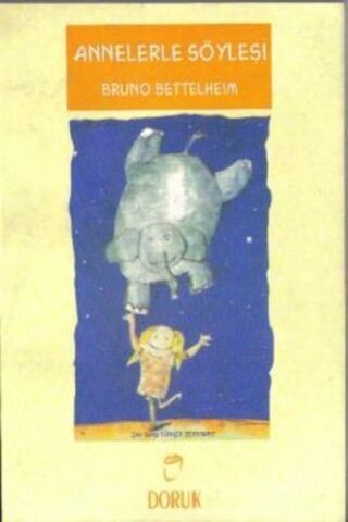 Annelerle Söyleşi Bruno Bettelheim
