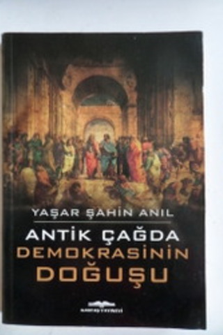 Antik Çağda Demokrasinin Doğuşu Yaşar Şahin Anıl