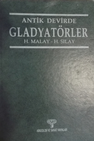 Antik Devirde Gladyatörler H. Malay