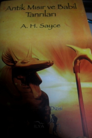 Antik Mısır ve Babil Tanrıları A.H. Sayce
