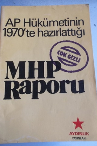 AP Hükümetinin 1970'te Hazırlattığı MHP Raporu