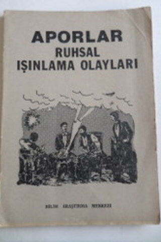 Aporlar Ruhsal Işınlanma Olayları