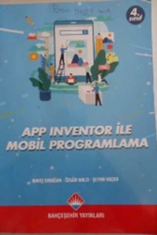App Inventor İle Mobil Programlama 4. Sınıf Barış Erdoğan