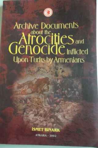 Archive Documents About The Atrocities And Genocide Inflicted Upon Tur