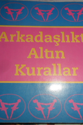 Arkadaşlıkta Altın Kurallar