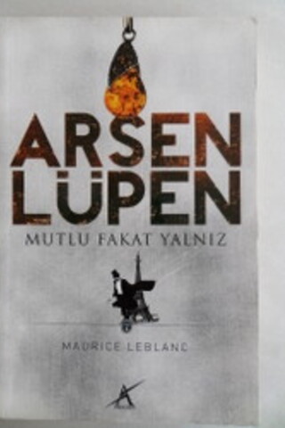 Arsen Lüpen Mutlu Fakat Yalnız Maurice Leblanc