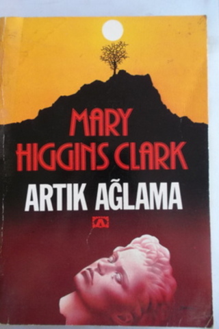 Artık Ağlama Mary Higgins Clark