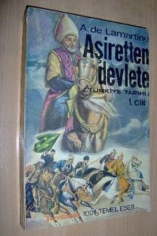 Aşiretten Devlete ( Türkiye Tarihi ) 1. Cilt A. De Lamartine