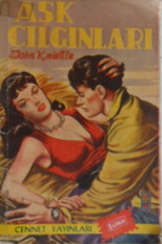 Aşk Çılgınları John Knittel