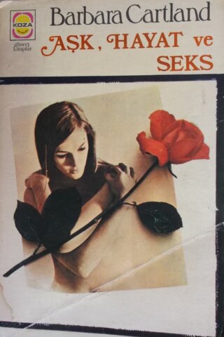 Aşk,Hayat ve Seks Barbara Cartland