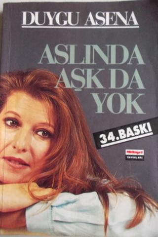 Aslında Aşk da Yok Duygu Asena