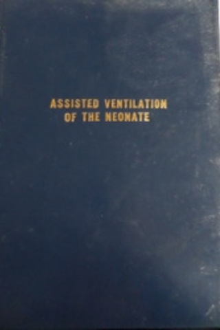 Assisted Ventilation Of The Neonate Barbara L. Siede