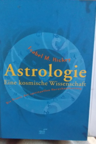 Astrologie Eine Kosmische Wissenschaft Isabel M. Hickey
