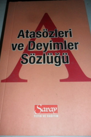 Atasözleri ve Deyimler Sözlüğü
