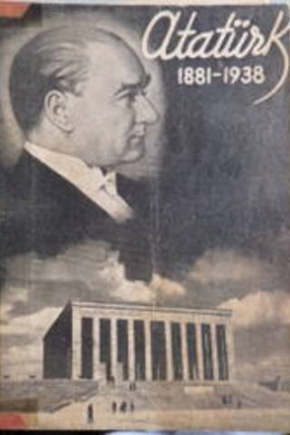 Atatürk 1881 - 1938