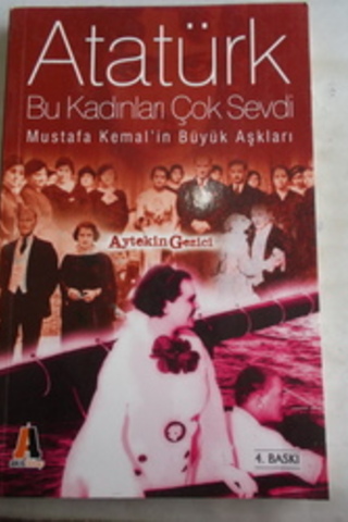 Atatürk Bu Kadınları Çok Sevdi Aytekin Gezici