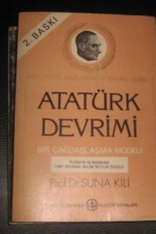 Atatürk Devrimi / Bir Çağdaşlaşma Modeli Prof. Dr. Suna Kili