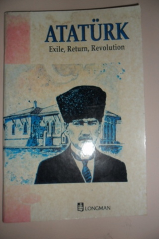 Atatürk Exile , Return , Revolution
