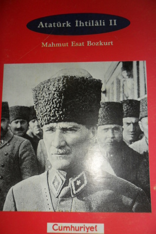 Atatürk İhtilali II Mahmut Esat Bozkurt