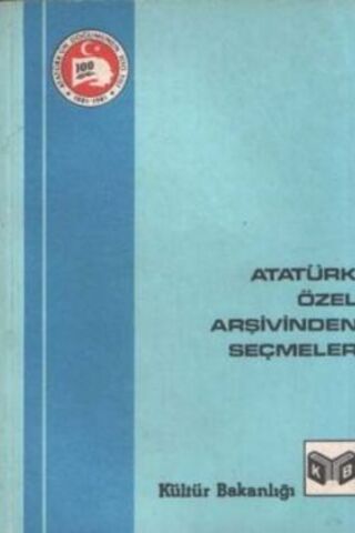 Atatürk Özel Arşivinden Seçmeler