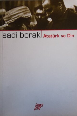 Atatürk ve Din Sadi Borak