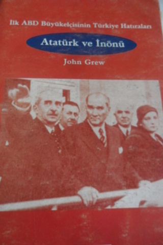 Atatürk ve İnönü John Grew