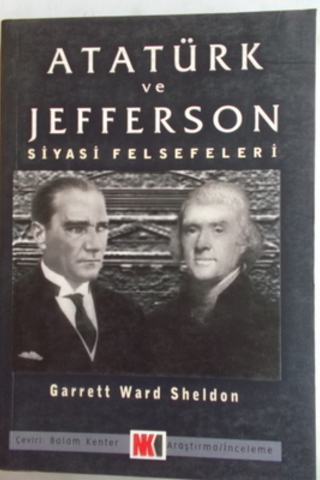 Atatürk ve Jefferson Siyasi Felsefeleri Garrett Ward Sheldon