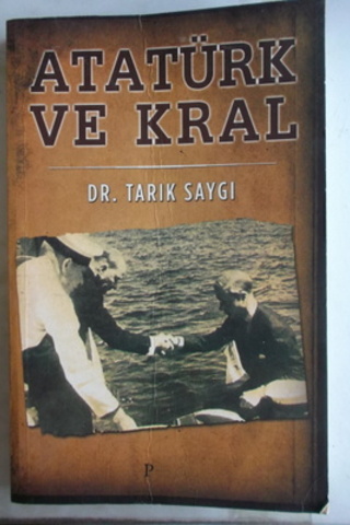 Atatürk ve Kral Tarık Saygı
