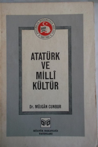Atatürk ve Milli Kültür Müjgan Cunbur