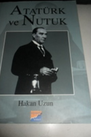 Atatürk ve Nutuk Hakan Uzun