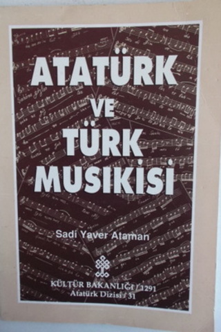 Atatürk ve Türk Musikisi Sadi Yaver Ataman