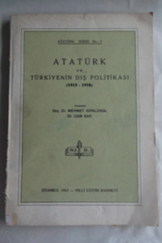 Atatürk ve Türkiye'nin Dış Politikası Doç. Dr. Mehmet Gönlübol